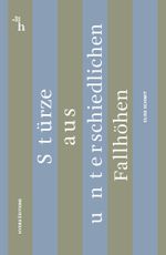 Stürze aus unterschiedlichen Fallhöhen Cover des Buches Stürze aus unterschiedlichen Fallhöhen (ISBN: 9789998775534)