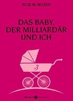 Das Baby, der Milliardär und ich - 3 Cover des Buches Das Baby, der Milliardär und ich - 3 (ISBN: 9791025722091)