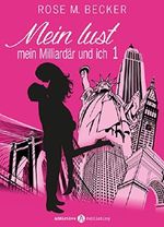 Meine Lust, mein Milliardär und ich - 1 Cover des Buches Meine Lust, mein Milliardär und ich - 1 (ISBN: 9791025725757)