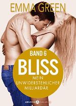Bliss - Mein unwiderstehlicher Milliardär, 6 Cover des Buches Bliss - Mein unwiderstehlicher Milliardär, 6 (ISBN: 9791025726853)