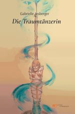 DIE TRAUMTÄNZERIN Cover des Buches DIE TRAUMTÄNZERIN (ISBN: 9791220119986)