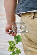 Bayrische Impressionen Cover des Buches Bayrische Impressionen (ISBN: 9791220135528)