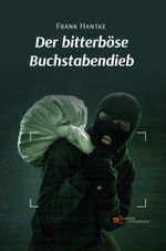 DER BITTERBÖSE BUCHSTABENDIEB Cover des Buches DER BITTERBÖSE BUCHSTABENDIEB (ISBN: 9791220135542)