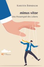 MIMUS VITAE – DAS POSSENSPIEL DES LEBENS Cover des Buches MIMUS VITAE – DAS POSSENSPIEL DES LEBENS (ISBN: 9791220138031)