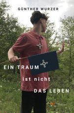 EIN TRAUM IST NICHT DAS LEBEN Cover des Buches EIN TRAUM IST NICHT DAS LEBEN (ISBN: 9791220139014)