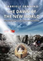 The dawn of the new world. Humanity after the end of the new world order Cover des Buches The dawn of the new world. Humanity after the end of the new world order (ISBN: 9791255045342)