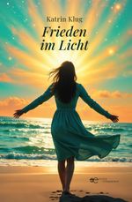 FRIEDEN IM LICHT Cover des Buches FRIEDEN IM LICHT (ISBN: 9791257030452)