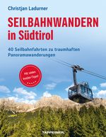 Seilbahnwandern in Südtirol Cover des Buches Seilbahnwandern in Südtirol (ISBN: 9791280864130)