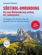 Südtirol-Umrundung OST - Der neue Weitwanderweg entlang der Landesgrenze Cover des Buches Südtirol-Umrundung OST - Der neue Weitwanderweg entlang der Landesgrenze (ISBN: 9791280864246)