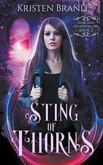 Sting of Thorns (Dark and Otherworldly, Band 2) Cover des Buches Sting of Thorns (Dark and Otherworldly, Band 2) (ISBN: 9798201970369)
