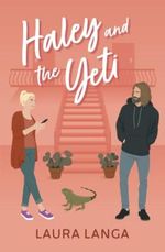 Haley and the Yeti: A Grumpy Sunshine, Friends to Lovers, Next-door Neighbor Sweet Romance (Love Tucson, Band 1) Cover des Buches Haley and the Yeti: A Grumpy Sunshine, Friends to Lovers, Next-door Neighbor Sweet Romance (Love Tucson, Band 1) (ISBN: 9798218115791)