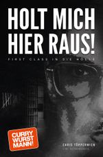 HOLT MICH HIER RAUS! Cover des Buches HOLT MICH HIER RAUS! (ISBN: 9798218471637)