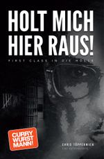 HOLT MICH HIER RAUS! Cover des Buches HOLT MICH HIER RAUS! (ISBN: 9798218471651)