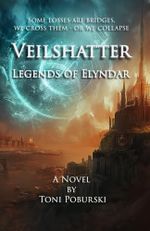 Veilshatter: Legends of Elyndar Cover des Buches Veilshatter: Legends of Elyndar (ISBN: 9798283365732)