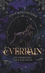 Everrain - Die Dunkelheit nach dem Regen: Dystopische Fantasy über Macht, Manipulation und Rebellion Cover des Buches Everrain - Die Dunkelheit nach dem Regen: Dystopische Fantasy über Macht, Manipulation und Rebellion (ISBN: 9798289744128)