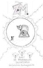 Die Pyramiden und das Katzofon: Eine fantastische Abenteuergeschichte (Z.M., Band 1) Cover des Buches Die Pyramiden und das Katzofon: Eine fantastische Abenteuergeschichte (Z.M., Band 1) (ISBN: 9798300101978)