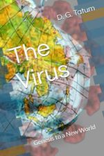 The Virus: Genesis to a New World Cover des Buches The Virus: Genesis to a New World (ISBN: 9798300896621)