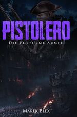 Pistolero: Die Purpurne Armee Cover des Buches Pistolero: Die Purpurne Armee (ISBN: 9798300950699)