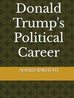 Donald Trump's Political Career Cover des Buches Donald Trump's Political Career (ISBN: 9798308458364)