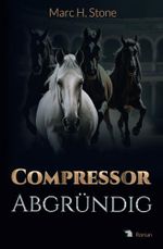 Compressor: Abgründig Cover des Buches Compressor: Abgründig (ISBN: 9798308559924)