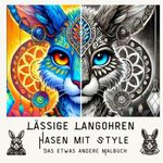 Lässige Langohren – Hasen mit Style: Das etwas andere Malbuch Cover des Buches Lässige Langohren – Hasen mit Style: Das etwas andere Malbuch (ISBN: 9798309927821)