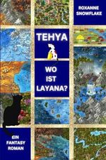 Tehya - Wo ist Layana? Cover des Buches Tehya - Wo ist Layana? (ISBN: 9798311256094)