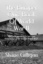 The Bumper Quiz Book Of World War II: 200 quiz questions to test your knowledge of the Second World War! Cover des Buches The Bumper Quiz Book Of World War II: 200 quiz questions to test your knowledge of the Second World War! (ISBN: 9798311497428)