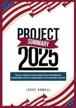 Project 2025 Summary: All you need to know about the mandate for leadership and the implication for Americans Cover des Buches Project 2025 Summary: All you need to know about the mandate for leadership and the implication for Americans (ISBN: 9798311757447)