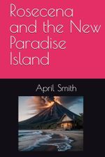 Rosecena and the New Paradise Island Cover des Buches Rosecena and the New Paradise Island (ISBN: 9798320243580)