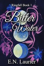 Bitter Water: Ringfall Book 1 Cover des Buches Bitter Water: Ringfall Book 1 (ISBN: 9798320512655)