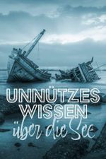 Unnützes Wissen über die See: Kuriose Fakten über die alte Seefahrt, Schiffe, Piraten, die Weltmeere und erstaunliche Entdeckungen auf hoher See Cover des Buches Unnützes Wissen über die See: Kuriose Fakten über die alte Seefahrt, Schiffe, Piraten, die Weltmeere und erstaunliche Entdeckungen auf hoher See (ISBN: 9798321614082)