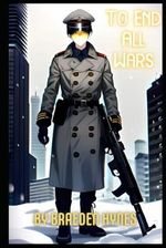To End All Wars Cover des Buches To End All Wars (ISBN: 9798323617456)