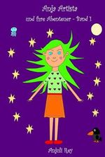 Anja Artista und ihre Abenteuer, Band 1 Cover des Buches Anja Artista und ihre Abenteuer, Band 1 (ISBN: 9798324369842)