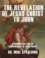 The Revelation of Jesus Christ to John Cover des Buches The Revelation of Jesus Christ to John (ISBN: 9798326831033)