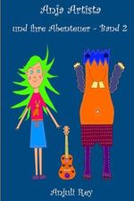 Anja Artista und ihre Abenteuer - Band 2 Cover des Buches Anja Artista und ihre Abenteuer - Band 2 (ISBN: 9798327367647)