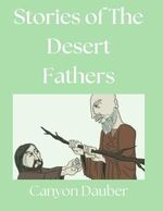 Stories of the Desert Fathers Cover des Buches Stories of the Desert Fathers (ISBN: 9798329403046)