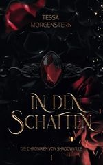 In den Schatten: Die Chroniken von Shadowville I Cover des Buches In den Schatten: Die Chroniken von Shadowville I (ISBN: 9798329960556)