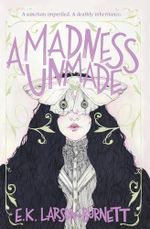A Madness Unmade (The Deathly Inheritance Duology, Band 1) Cover des Buches A Madness Unmade (The Deathly Inheritance Duology, Band 1) (ISBN: 9798330485512)