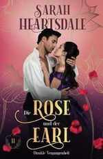 Die Rose und der Earl: Dunkle Vergangenheit (Adliges Geheimnis) Cover des Buches Die Rose und der Earl: Dunkle Vergangenheit (Adliges Geheimnis) (ISBN: 9798332085628)