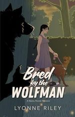 Bred by the Wolfman: A Steamy Monster Romance Cover des Buches Bred by the Wolfman: A Steamy Monster Romance (ISBN: 9798332358357)