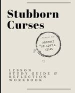 Stubborn Curses: Lesson, Study Guide, Reflection Workbook Cover des Buches Stubborn Curses: Lesson, Study Guide, Reflection Workbook (ISBN: 9798332626340)