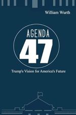 Agenda 47: Trump's Vision for America's Future Cover des Buches Agenda 47: Trump's Vision for America's Future (ISBN: 9798333065889)