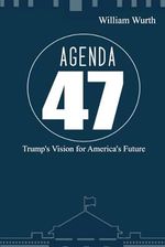 Agenda 47: Trump's Vision for America's Future Cover des Buches Agenda 47: Trump's Vision for America's Future (ISBN: 9798333138675)