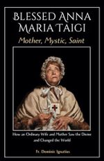 Blessed Anna Maria Taigi Mother, Mystic, Saint: How an Ordinary Wife and Mother Saw the Divine and Changed the World (Saints & Devotion Central) Cover des Buches Blessed Anna Maria Taigi Mother, Mystic, Saint: How an Ordinary Wife and Mother Saw the Divine and Changed the World (Saints & Devotion Central) (ISBN: 9798335582674)