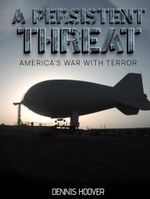 A PERSISTENT THREAT: Tales from America's War with Terror Cover des Buches A PERSISTENT THREAT: Tales from America's War with Terror (ISBN: 9798335939430)