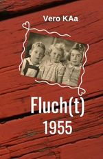 Fluch(t): Kindheitserinnerung Cover des Buches Fluch(t): Kindheitserinnerung (ISBN: 9798336409826)