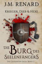 Krieger, Dieb und Hexe 2: Die Burg des Seelenfängers Cover des Buches Krieger, Dieb und Hexe 2: Die Burg des Seelenfängers (ISBN: 9798337542904)