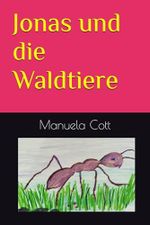 Jonas und die Waldtiere Cover des Buches Jonas und die Waldtiere (ISBN: 9798344101002)