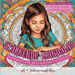Stärkende Mandalas: Ausmalen und Mutmachen mit Affirmationen im Familienalltag Cover des Buches Stärkende Mandalas: Ausmalen und Mutmachen mit Affirmationen im Familienalltag (ISBN: 9798344423999)