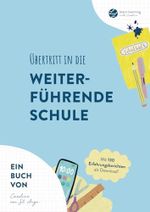 Übertritt in die weiterführende Schule: Ein Ratgeber mit praktischen Tipps, Anregungen, Checkliste und Erfahrungsberichten für die Schulwahl, die ... Übergang - von Learn Learning with Caroline Cover des Buches Übertritt in die weiterführende Schule: Ein Ratgeber mit praktischen Tipps, Anregungen, Checkliste und Erfahrungsberichten für die Schulwahl, die ... Übergang - von Learn Learning with Caroline (ISBN: 9798344946467)